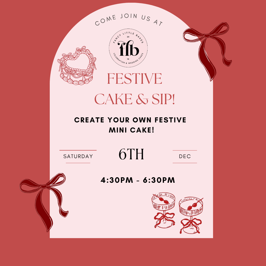 Fancy Little Festive Cake & Sip